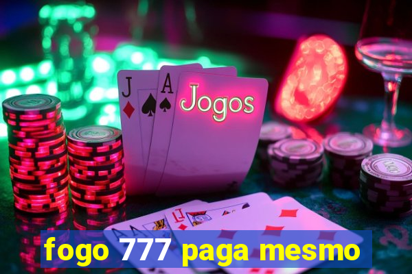 fogo 777 paga mesmo